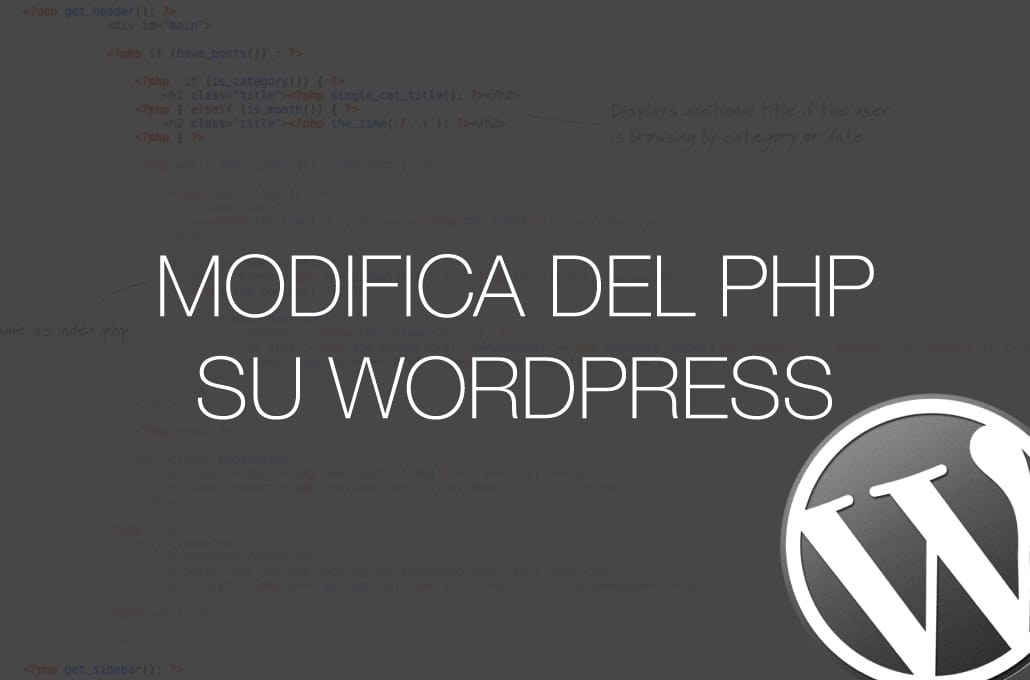 Come orientarsi per modificare il php di Wordpress